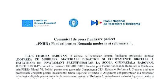 Comunicat de presa finalizare proiect „DOTAREA CU MOBILIER, MATERIALE DIDACTICE SI ECHIPAMENTE DIGITALE A UNITATILOR DE INVATAMANT PREUNIVERSITAR LA SCOLA GIMNAZIALA RADOVAN, JUDETUL DOLJ”